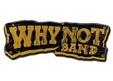 WHY NOT BAND